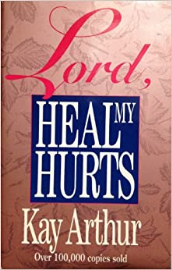 Lord, Heal My Hurts